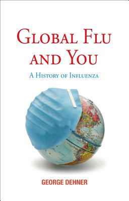 Global Flu and You: A History of Influenza