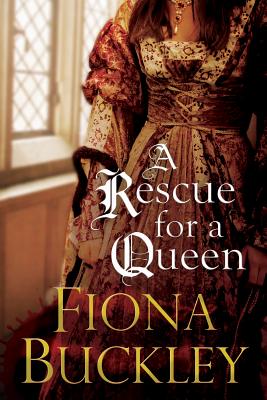 A Rescue For A Queen: A Tudor Mystery Featuring Ursula Blanchard