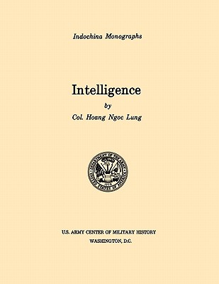 Intelligence (U.S. Army Center for Military History Indochina Monograph series)