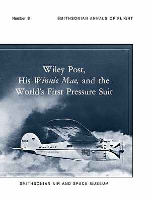 Image for Wiley Post, His Winnie Mae, and the World's First Pressure Suit