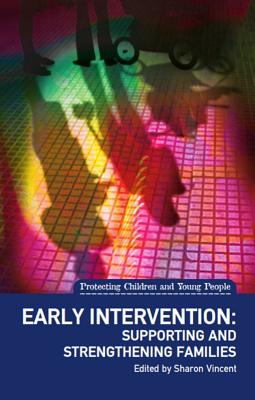 Early Intervention: Supporting and strengthening families (Protecting Children and Young People)