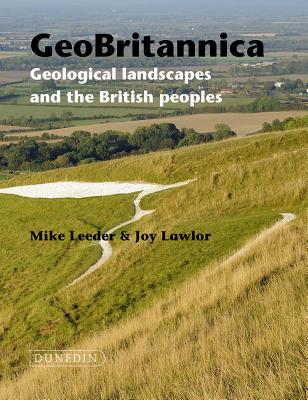 Image for GeoBritannica: Geological Landscapes and the British Peoples GeoBritannica: Geological Landscapes and the British Peoples