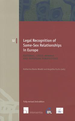 Legal Recognition of Same-Sex Relationships in Europe: National, cross-border and European perspectives (32) (European Family Law)
