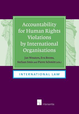 Accountability for Human Rights Violations by International Organisations: (paperback) (7)