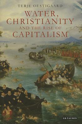 Water, Christianity and the Rise of Capitalism