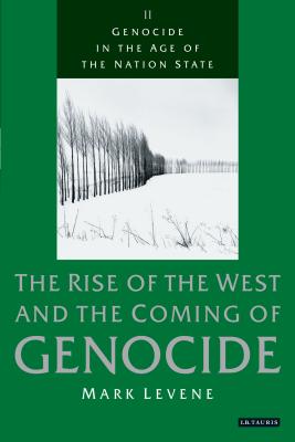 Genocide in the Age of the Nation State: Volume 2: The Rise of the West and the Coming of Genocide