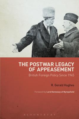 The Postwar Legacy of Appeasement British Foreign Policy Since 1945