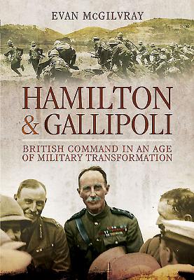 Image for Hamilton and Gallipoli: British Command in an Age of Military Transformation