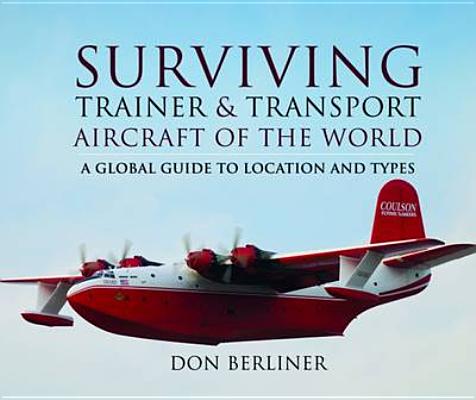 SURVIVING TRAINER AND TRANSPORT AIRCRAFT OF THE WORLD