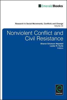 Nonviolent Conflict and Civil Resistance (Research in Social Movements, Conflicts and Change, 34)