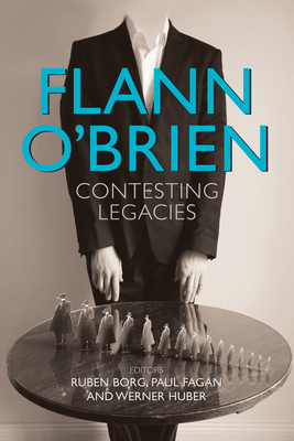 Flann OBrien: Contesting Legacies