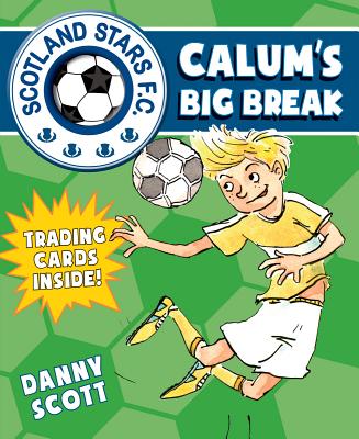 Calum's Big Break (Scotland Stars FC)