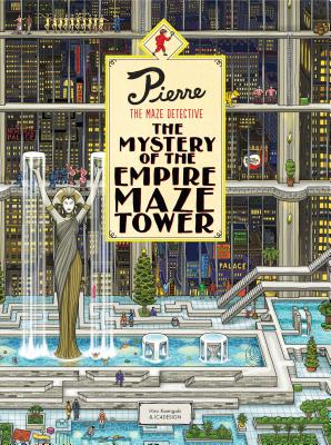 Image for Pierre The Maze Detective: The Mystery of the Empire Maze Tower: (Maze Book for Kids, Adventure Puzzle Book, Seek and Find Book) Pierre The Maze Detective: The Mystery of the Empire Maze Tower: (Maze Book for Kids, Adventure Puzzle Book, Seek and Find Book)