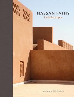 Hassan Fathy: Earth & Utopia