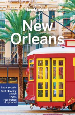 Image for Lonely Planet New Orleans (City Guide) Lonely Planet New Orleans (City Guide)
