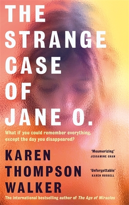 Manilla Press The Strange Case of Jane O. The extraordinary and unforgettable new novel from the international bestselling author of THE AGE OF MIRACLES.