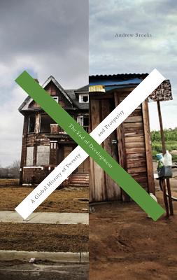 The End of Development: A Global History of Poverty and Prosperity