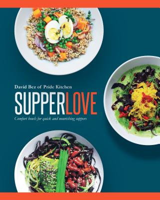 Image for Supper Love: Comfort Bowls for Quick and Nourishing Suppers