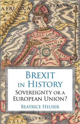 Brexit in History : Sovereignty or a European Union