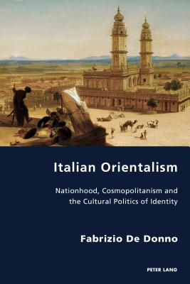 Italian Orientalism (Italian Modernities)