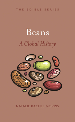 Beans: A Global History (Edible)