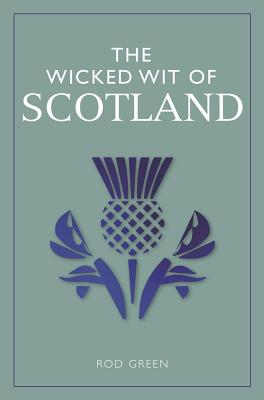 Image for Wicked Wit of Scotland Wicked Wit of Scotland