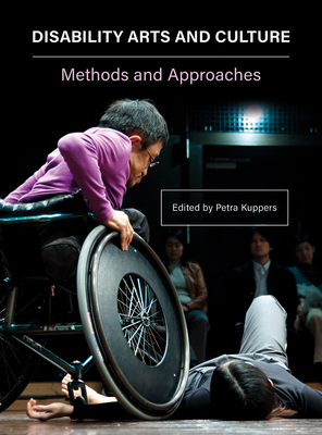 Disability, Arts, and Culture: Methods and Approaches