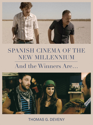 Spanish Cinema of the New Millennium: And the Winner Is.