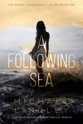 Following Sea: A gripping tale of suspense, love and betrayal set in the Low Country of South Carolina.