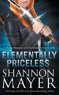 Elementally Priceless: A Rylee Adamson and Elemental Series Introductory Story (A Rylee Adamson Novel)