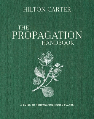 Propagation Handbook: A Guide to Propagating Houseplants