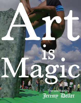 Jeremy Deller: Art is Magic