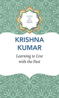 Learning to Live with the Past (History for Peace)
