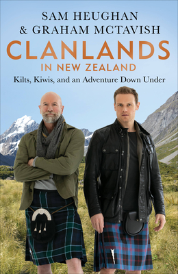 Image for CLANLANDS IN NEW ZEALAND: KILTS, KIWIS, AND AN ADVENTURE DOWN UNDER