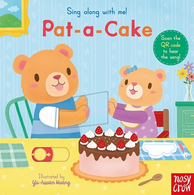 Nosy Crow Sing Along With Me! Pat-a-Cake.