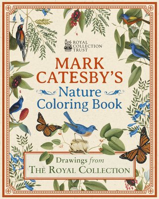 Image for Mark Catesby's Nature Coloring Book: Drawings From the Royal Collection (Royal Collection Trust)