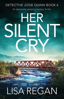 Her Silent Cry: Detective Josie Quinn, Book 6