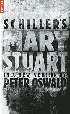 Mary Stuart (Oberon Modern Plays)