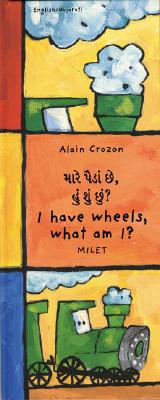 I Have Wheels, What Am I (EnglishGujarati) (Who Am I What Am I series)