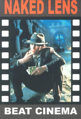 Naked Lens: Beat Cinema (Creation Cinema Collection)