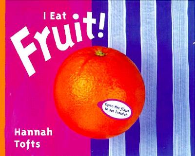 I Eat Fruit! (Things I Eat)