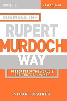 Big Shots: Business the Rupert Murdoch Way