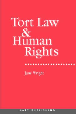 Tort Law and Human Rights: The Impact of the ECHR on English Law