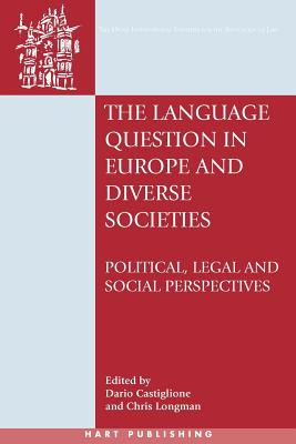The Language Question in Europe and Diverse Societies: Political, Legal and Social Perspectives (Oati International Series in Law and Society)