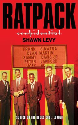 Rat Pack Confidential: Frank, Dean, Sammy, Peter,Joey & the last great showbix party [Paperback] Levy, Shawn
