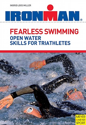 Fearless Swimming for Triathletes: Improve Your Open Water Skills