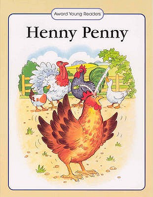 Henny Penny: A Traditional Story with Simple Text and Large Type. for Ages 5 and Up (Award Young Readers series)
