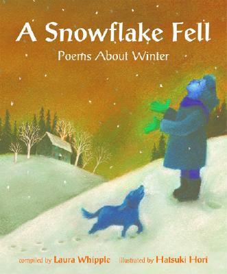 Image for A Snowflake Fell: Poems About Winter