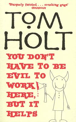 You Don't Have to Be Evil to Work Here, But It Helps