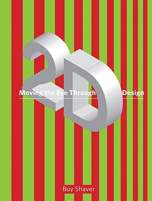 Moving the Eye Through 2-D Design: A Visual Primer